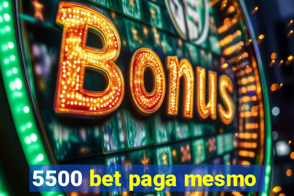 5500 bet paga mesmo